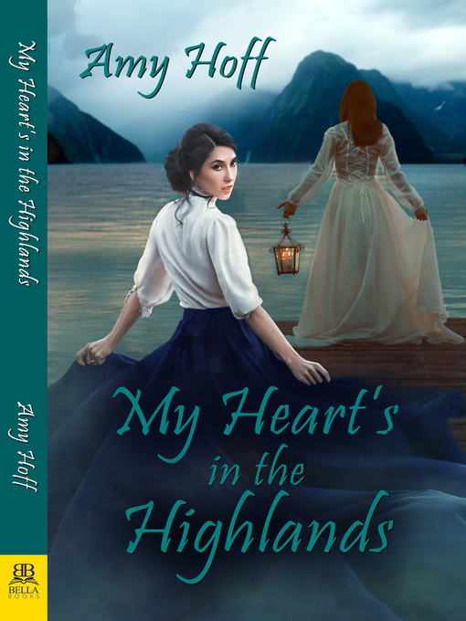 Title details for My Heart's in the Highlands by Amy Hoff - Available